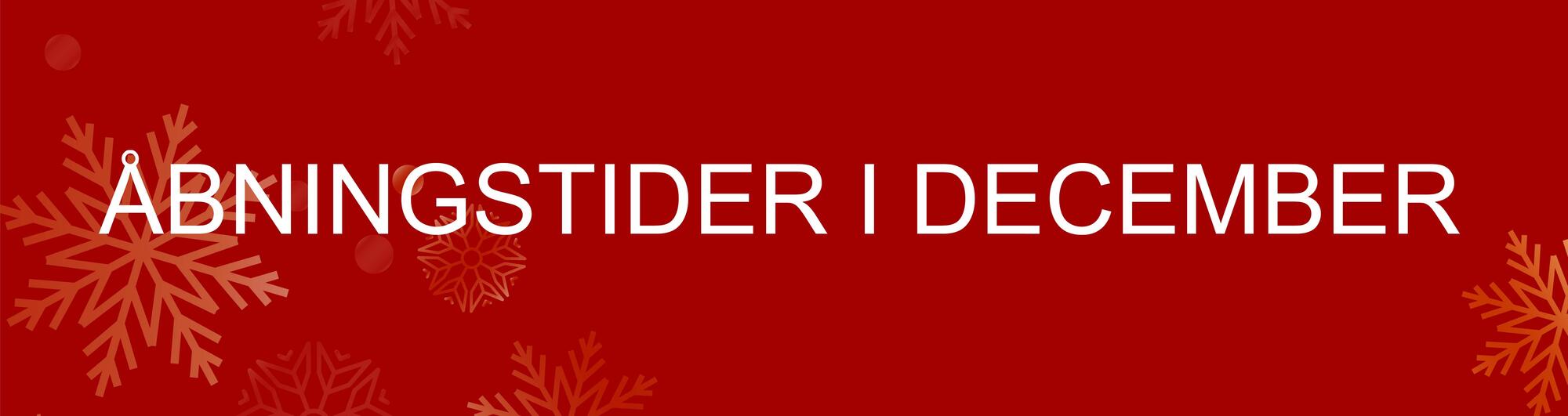 Åbningstider i December